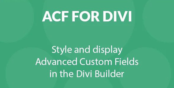 Advanced Custom Fields (ACF) Module for the Divi Builder