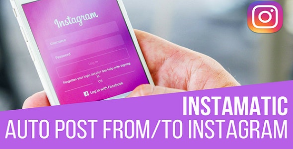 Instamatic Automatic Post Generator and Instagram Auto Poster Plugin for WordPress